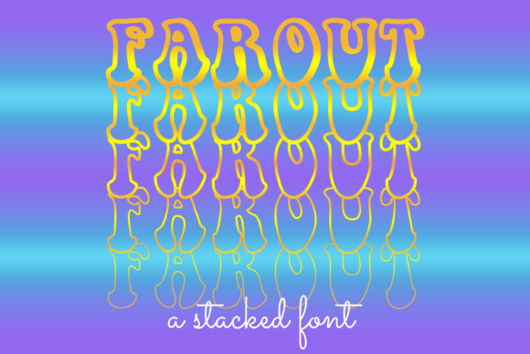 Far Out Font: A Bold Choice for Modern Design
